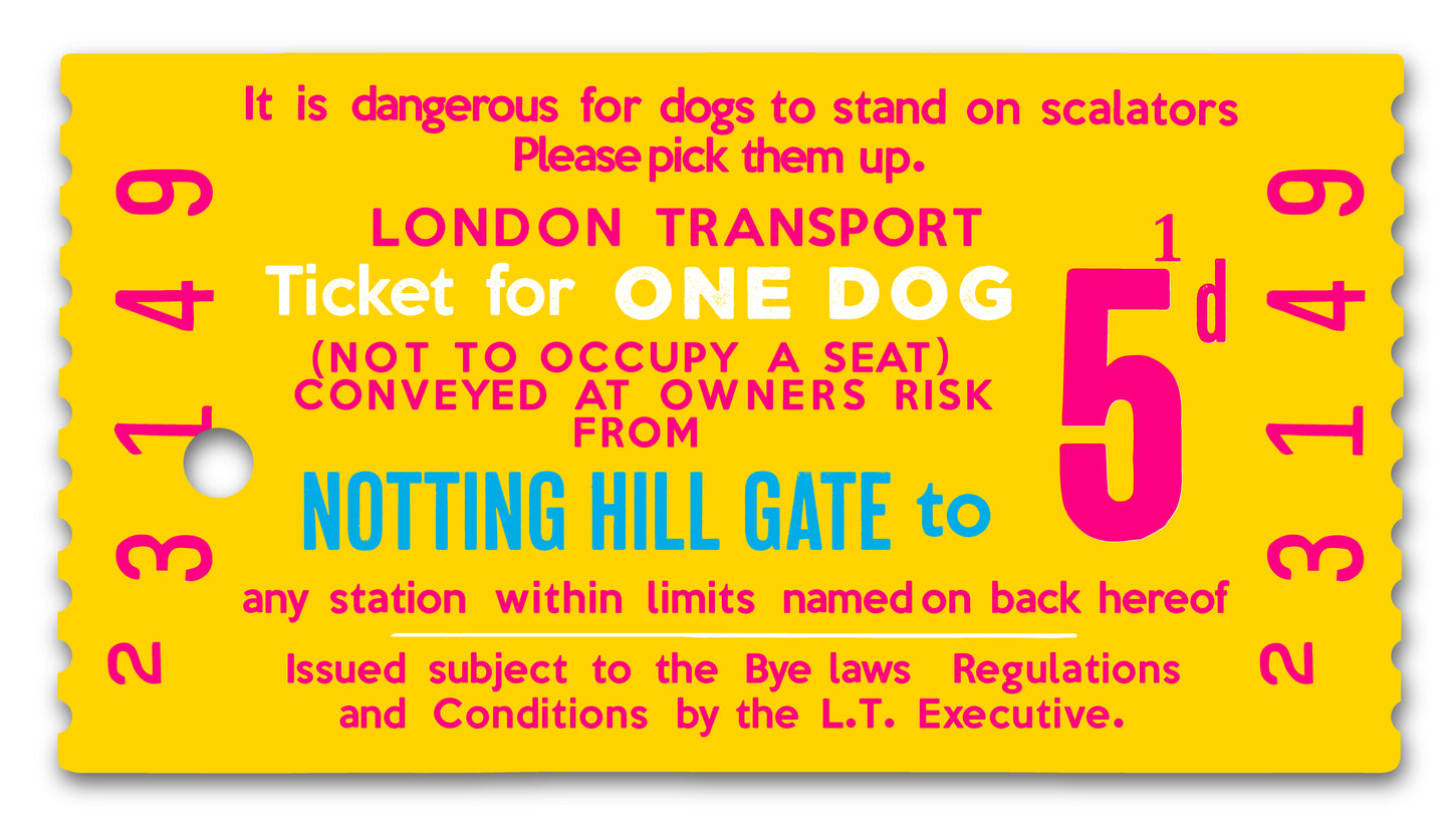 DOG TRAIN TICKET NOTTING HILL GATE